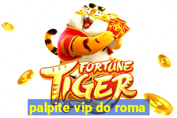 palpite vip do roma